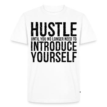 hustle until you no longer need to introduce - Men's Premium Organic T-Shirt - white - Front - Nico (187cm)