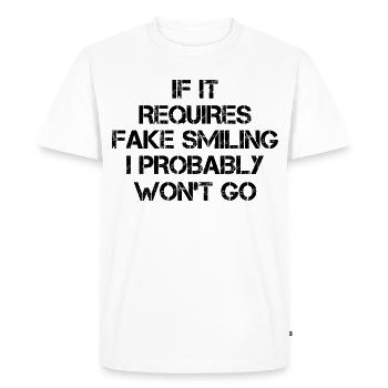 Si cela nécessite un faux sourire, je n’irai probablement pas - T-shirt Premium bio Homme - blanc - Devant - Nico (187cm)
