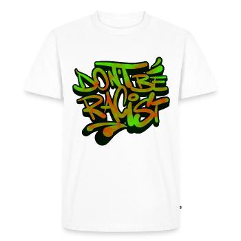 NonRacisme Ne soyez pas raciste - T-shirt Premium bio Homme - blanc - Devant - Nico (187cm)
