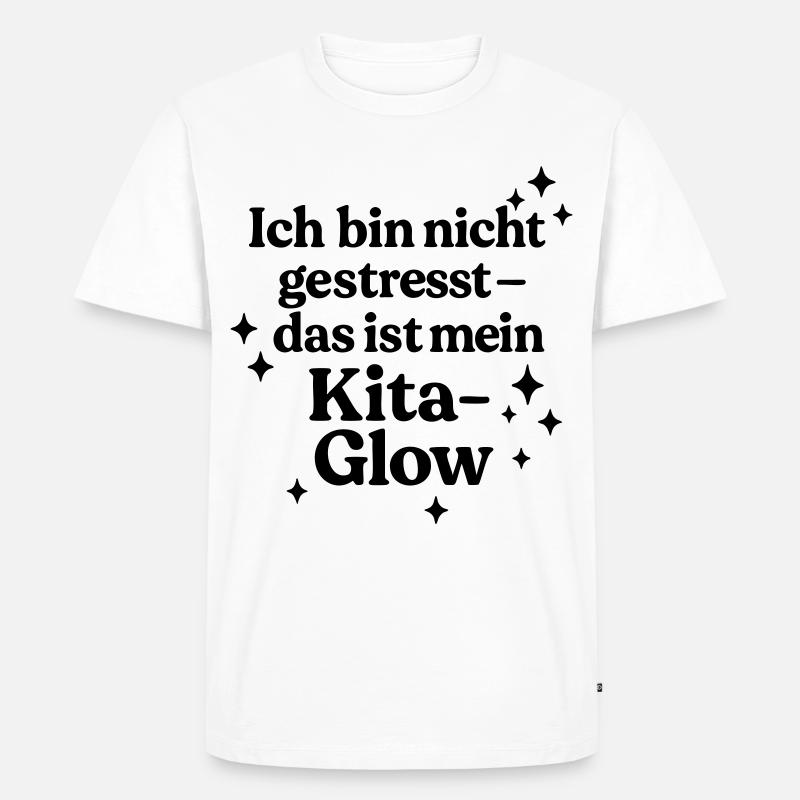 Ich bin nicht gestresst... - Männer Premium Bio T-Shirt - Weiß