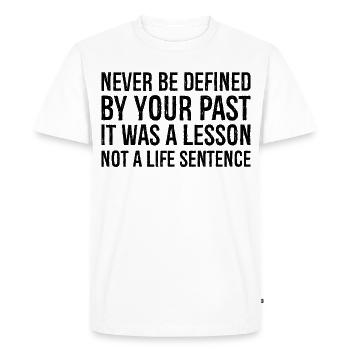 never be defined by your past it was a lesson - Men's Premium Organic T-Shirt - white - Front - Nico (187cm)