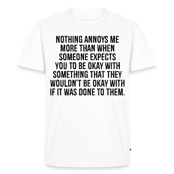 Rien ne m’ennuie plus que quand quelqu’un s’y attend - T-shirt Premium bio Homme - blanc - Devant - Nico (187cm)