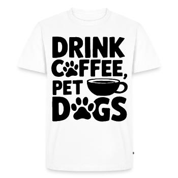 Drink Coffee Pet Dogs Quote - Men's Premium Organic T-Shirt - white - Front - Nico (187cm)