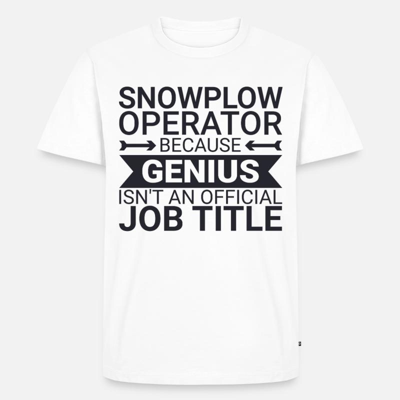 Snowplow Operator Genius Schneepflugfahrer - Männer Premium Bio T-Shirt - Weiß