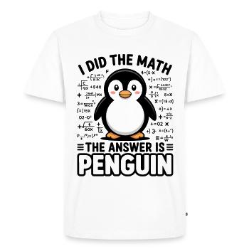 I Did The Math The Answer Is Penguin - Men's Premium Organic T-Shirt - white - Front - Nico (187cm)