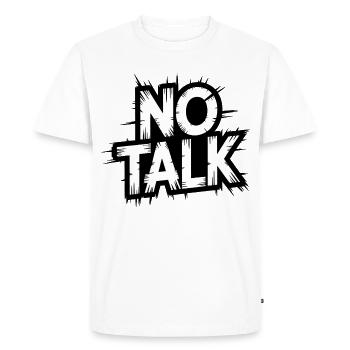 No Talk Distressed Typography - Men's Premium Organic T-Shirt - white - Front - Nico (187cm)