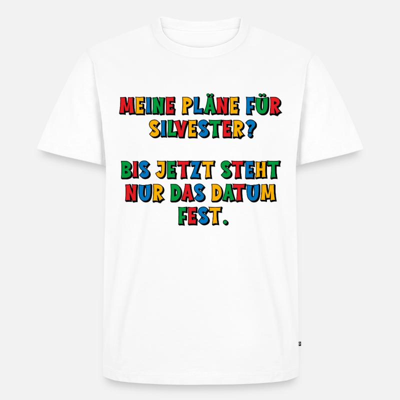 Meine Silvesterpläne - das Datum steht fest - Männer Premium Bio T-Shirt - Weiß