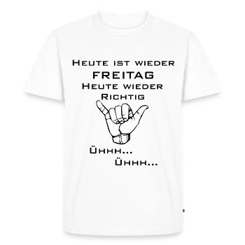 Today is Friday again. - Men's Premium Organic T-Shirt - white - Front - Nico (187cm)