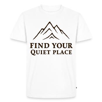 Find Your Quiet Place Berge Ruhe Spruch - Men's Premium Organic T-Shirt - white - Front - Nico (187cm)