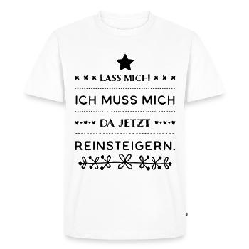 Drôle. Laisse-moi, je dois m’y mettre - T-shirt Premium bio Homme - blanc - Devant - Nico (187cm)