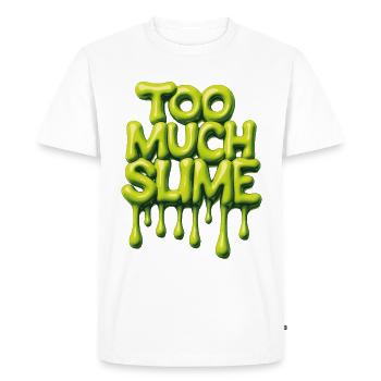 Trop de slime – Dicto espiègle de slime - T-shirt Premium bio Homme - blanc - Devant - Nico (187cm)
