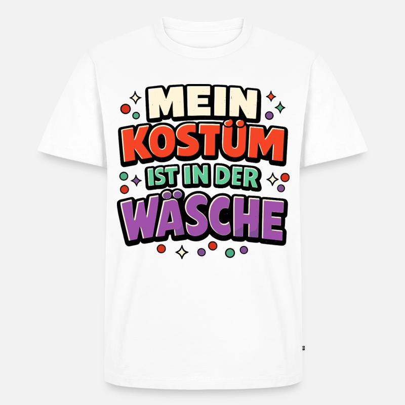 Fasching Kostüm Wäsche Spruch Lustig Geschenk - Männer Premium Bio T-Shirt - Weiß