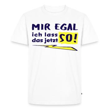 I DON'T CARE - I'LL LEAVE IT THAT WAY NOW! - Men's Premium Organic T-Shirt - white - Front - Nico (187cm)