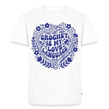 Crochet Is My Love Language Funny Crochet Lovers - Men's Premium Organic T-Shirt - white - Front - Nico (187cm)
