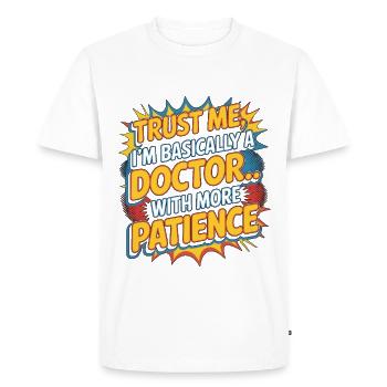 Infirmière praticienne Crois-moi, je suis infirmière diplômée - T-shirt Premium bio Homme - blanc - Devant - Nico (187cm)