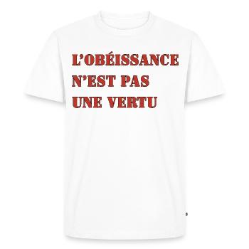 L’OBÉISSANCE N’EST PAS UNE VERTU - T-shirt Premium bio Homme - blanc - Devant - Nico (187cm)