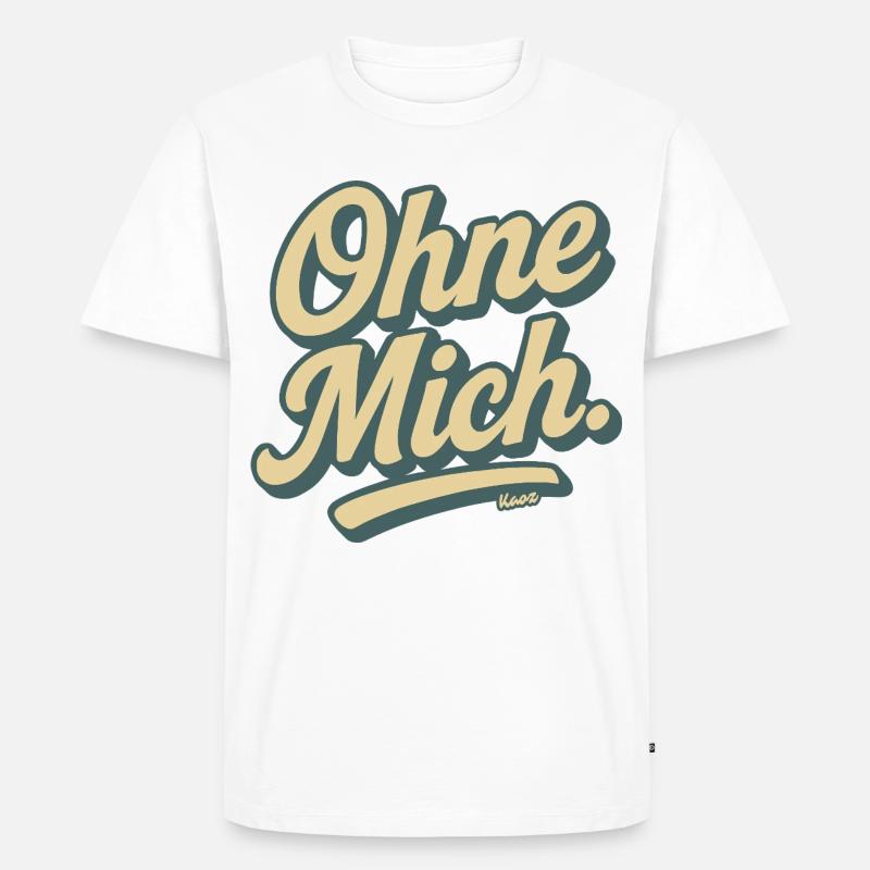 Ohne Mich Retro Script - Männer Premium Bio T-Shirt - Weiß
