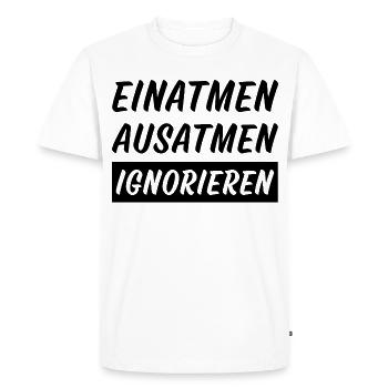 Inspire, expire, ignore les dictons drôles - T-shirt Premium bio Homme - blanc - Devant - Nico (187cm)