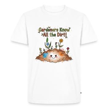 Gardeners Know All the Dirt! For White Background. - Men's Premium Organic T-Shirt - white - Front - Nico (187cm)
