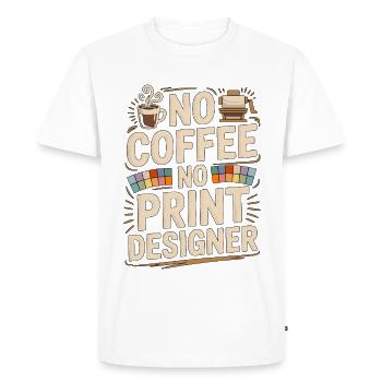 Print Designer No Coffee Print Expert Coffee Lover - Men's Premium Organic T-Shirt - white - Front - Nico (187cm)