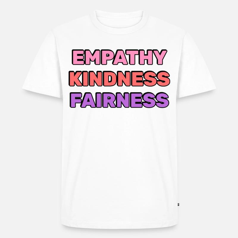 Empathie, Freundlichkeit, Fairness, - Männer Premium Bio T-Shirt - Weiß