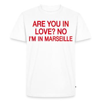 In Love No I'm In Marseille | Humour Voyage France - T-shirt Premium bio Homme - blanc - Devant - Nico (187cm)