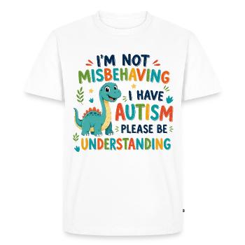 I don't behave badly I have autism - Men's Premium Organic T-Shirt - white - Front - Nico (187cm)