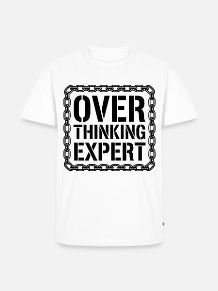 Overthinking Expert Spruch - Männer Premium Bio T-Shirt - Weiß