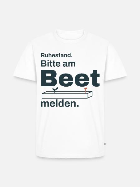 Ruhestand – Bitte am Beet melden - Männer Premium Bio T-Shirt - Weiß