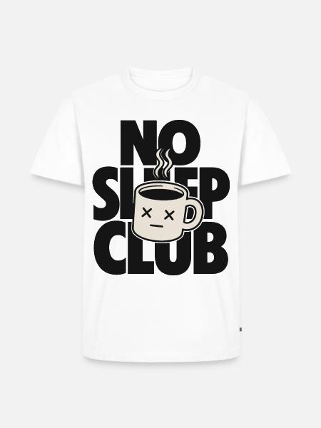 No Sleep Club – Müde Kaffeetasse - Männer Premium Bio T-Shirt - Weiß