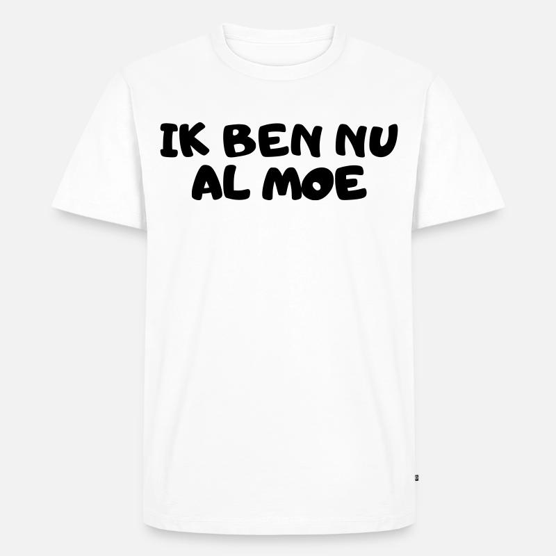 Ich bin schon müde - Männer Premium Bio T-Shirt - Weiß
