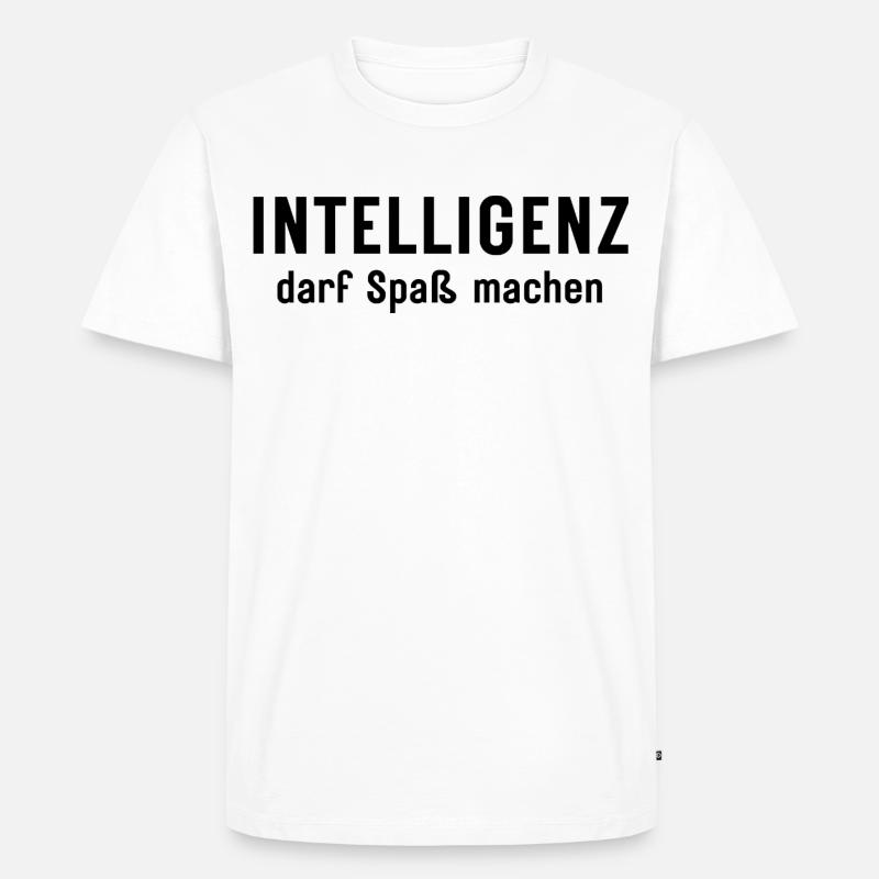 Intelligenz darf Spaß machen Statement Design - Männer Premium Bio T-Shirt - Weiß
