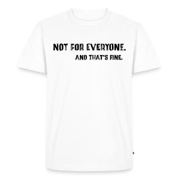 Not For Everyone – Minimal Typography Saying - Men's Premium Organic T-Shirt - white - Front - Nico (187cm)