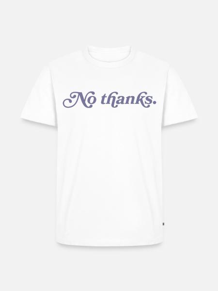 No thank you. - Men's Premium Organic T-Shirt - white