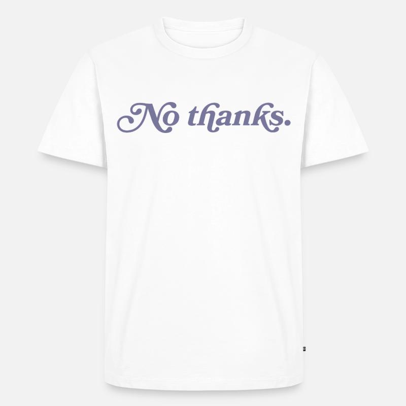 Nein, danke. - Männer Premium Bio T-Shirt - Weiß