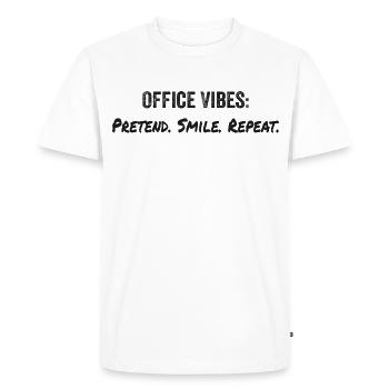 Office vibes: pretend, smile, repeat - Men's Premium Organic T-Shirt - white - Front - Nico (187cm)