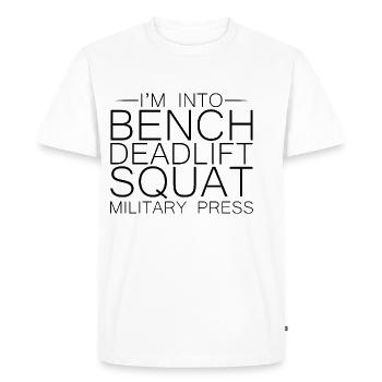 Je suis dans le banc BDSM Squat Deadlift Presse militaire8 - T-shirt Premium bio Homme - blanc - Devant - Nico (187cm)