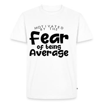 Motivated By The Fear Of Being Average 3 - Men's Premium Organic T-Shirt - white - Front - Nico (187cm)