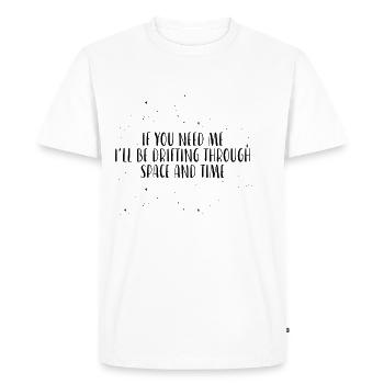 Je vais dériver dans l’espace et le temps - T-shirt Premium bio Homme - blanc - Devant - Nico (187cm)