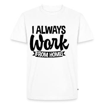 I Always Work From Home 3 - Men's Premium Organic T-Shirt - white - Front - Nico (187cm)