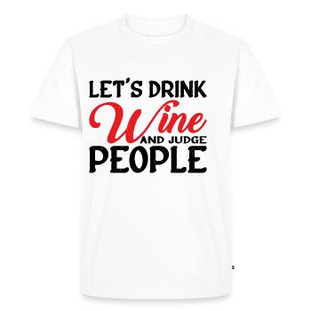 Buvons du vin et jugeons les gens 6 - T-shirt Premium bio Homme - blanc - Devant - Nico (187cm)