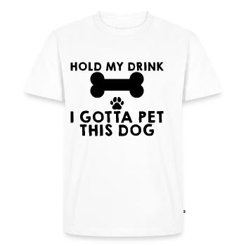 Tiens ma boisson, je dois caresser ce chien 4 - T-shirt Premium bio Homme - blanc - Devant - Nico (187cm)