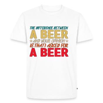 La différence entre une bière et votre opinion 3 - T-shirt Premium bio Homme - blanc - Devant - Nico (187cm)