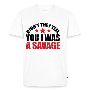 Ne vous ont-ils pas dit que j’étais un sauvage 2 - T-shirt Premium bio Homme - blanc - Devant - Nico (187cm)