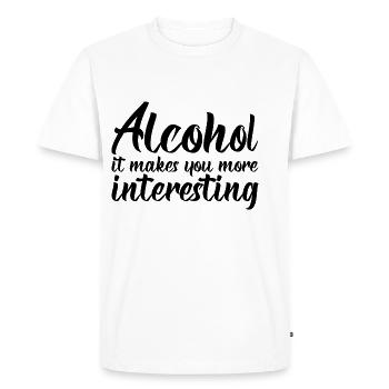 Alcohol, It Makes You More Interesting - Men's Premium Organic T-Shirt - white - Front - Nico (187cm)
