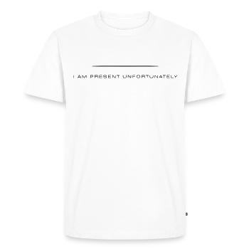 Je suis malheureusement présent _ Citations sarcastiques - T-shirt Premium bio Homme - blanc - Devant - Nico (187cm)