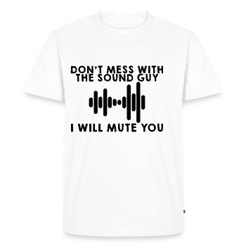 Ne jouez pas avec le gars du son, je vais vous mettre en sourdine - T-shirt Premium bio Homme - blanc - Devant - Nico (187cm)