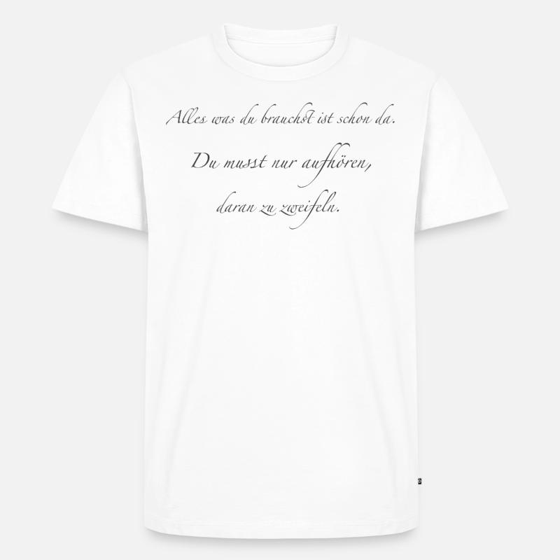 alles was du brauchst - Männer Premium Bio T-Shirt - Weiß
