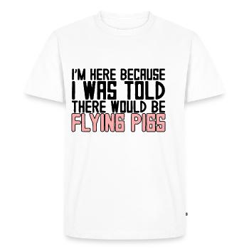 On m’a dit qu’il y aurait des cochons volants 3 - T-shirt Premium bio Homme - blanc - Devant - Nico (187cm)