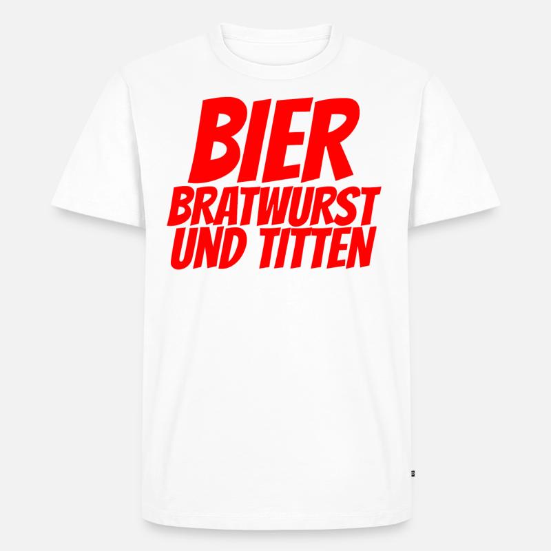 BIER BRATWURST UND TITTEN - Männer Premium Bio T-Shirt - Weiß